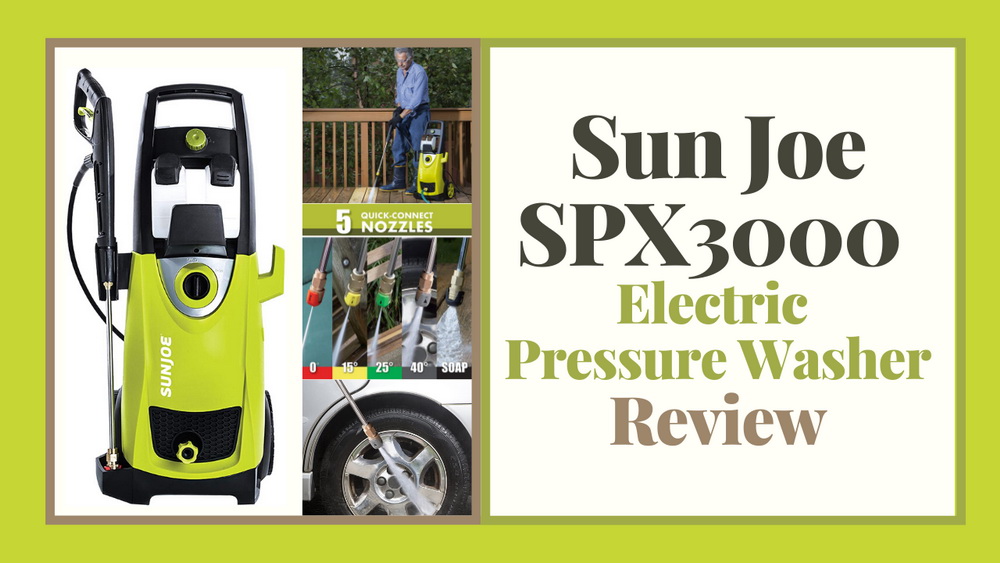 Sun Joe SPX3000 Review
