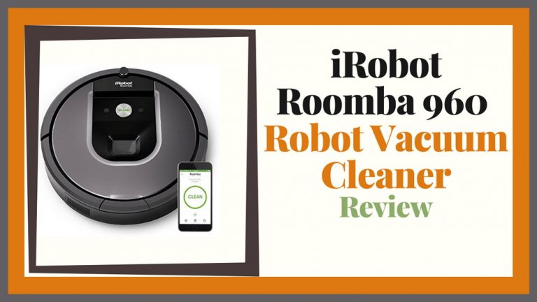 iRobot Roomba 960 Review (Robot Vacuum Cleaner)