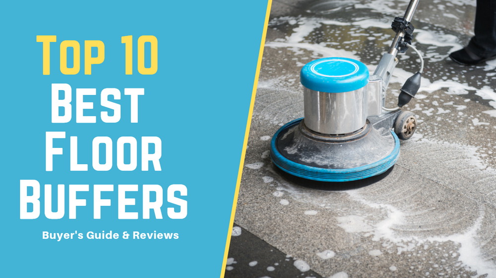Top 10 Best Floor Buffers 2021, Hardwood Floor Buffers For Home Use