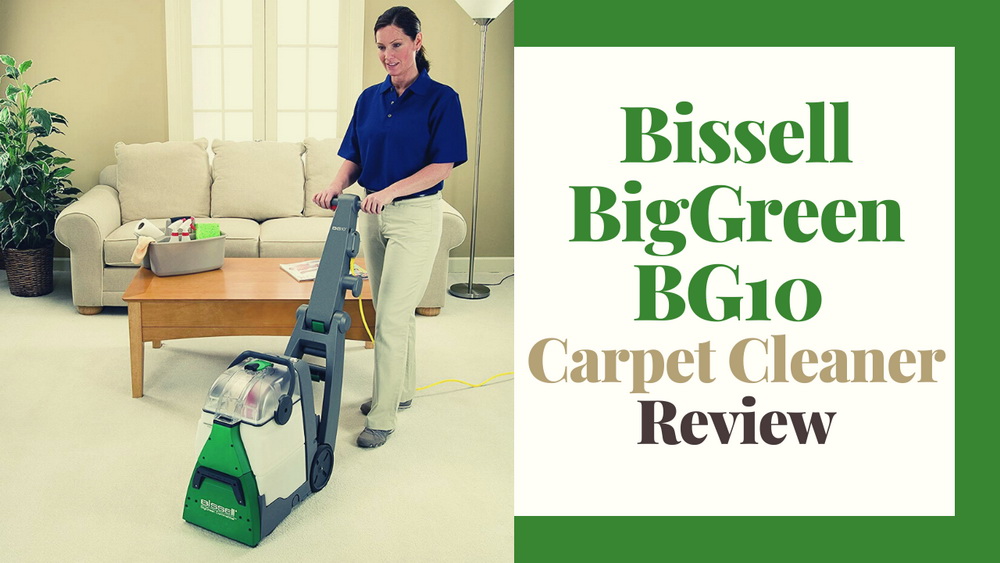 Bissell BigGreen BG10 Commercial Carpet Cleaner Review