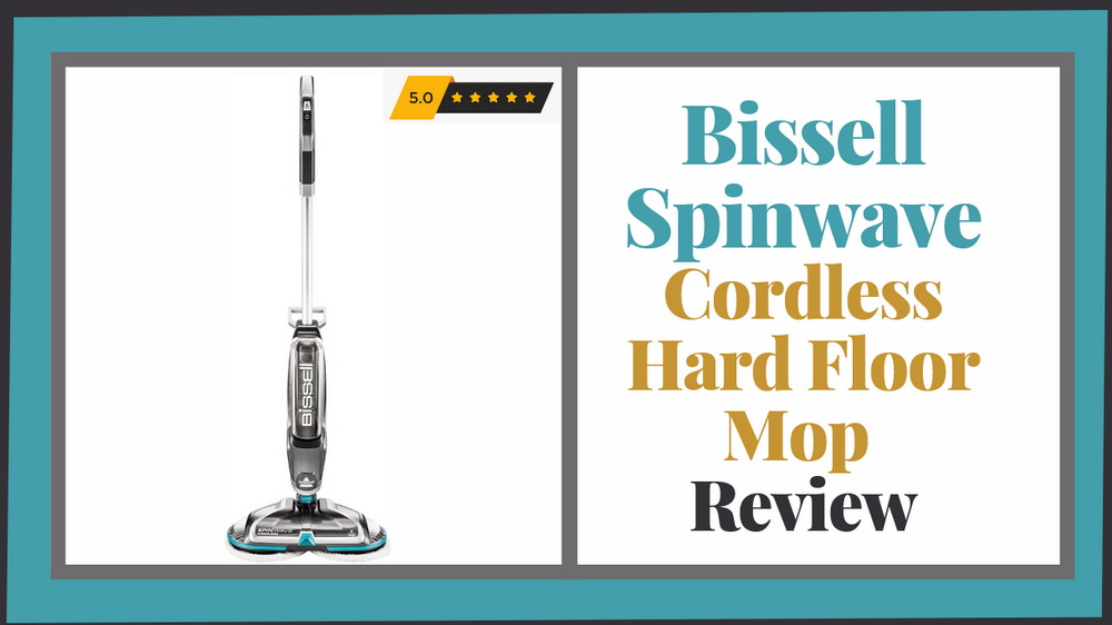 Bissell Spinwave Cordless Hard Floor Mop Review