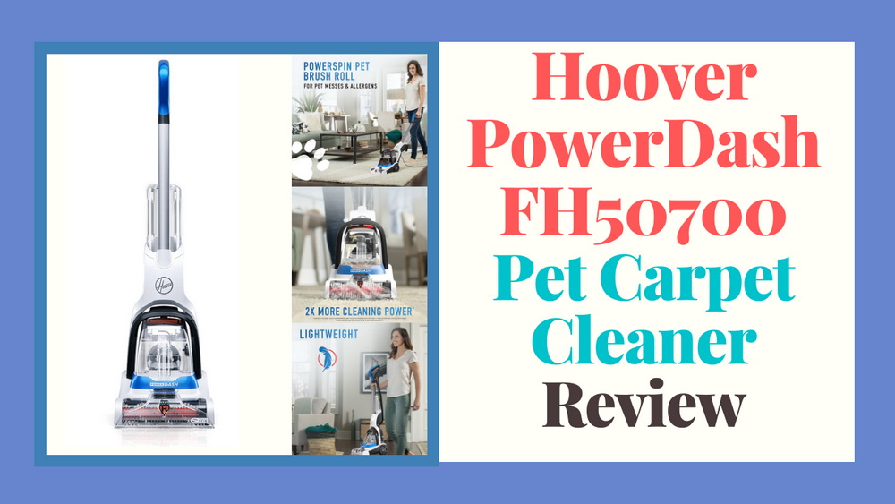 Hoover Powerdash Pet Carpet Cleaner Review