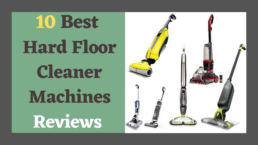 Top 10 Best Hard Floor Cleaner Machine, Hoover Floormate Hardwood Floor Cleaner Reviews